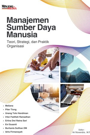 Manajemen Sumber Daya Manusia: Teori, Strategi, dan Praktik Organisasi