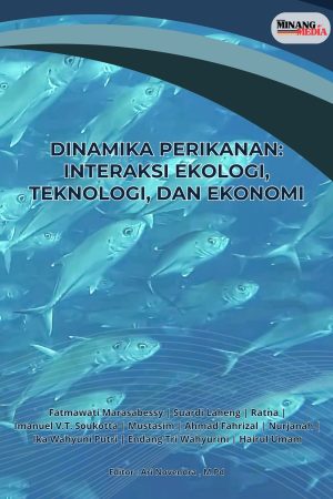 Dinamika Perikanan: Interaksi Ekologi, Teknologi, Dan Ekonomi