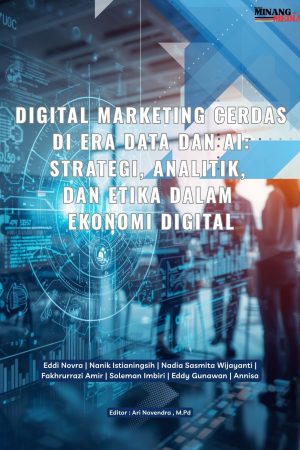 Digital Marketing Cerdas di Era Data dan AI: Strategi, Analitik, dan Etika dalam Ekonomi Digital