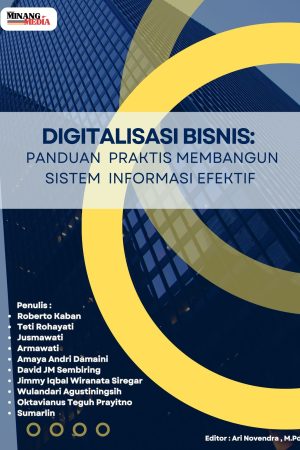 Digitalisasi Bisnis: Panduan Praktis Membangun Sistem Informasi Efektif