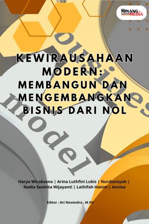 Kewirausahaan Modern: Membangun dan Mengembangkan Bisnis dari Nol