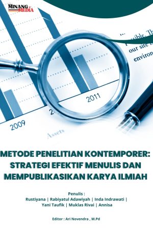 Metode Penelitian Kontemporer: Strategi Efektif Menulis dan Mempublikasikan Karya Ilmiah